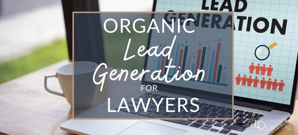 Organic lead generation for lawyers in white letters on navy background box with computer in the background