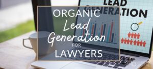 Organic lead generation for lawyers in white letters on navy background box with computer in the background